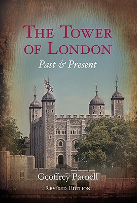 有关以下物品的详细资料: the tower of london: past & present